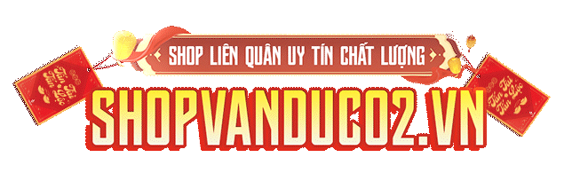 [ SHOPVANDUC02.VN ] - Shop acc uy tín giá rẻ , chất lượng